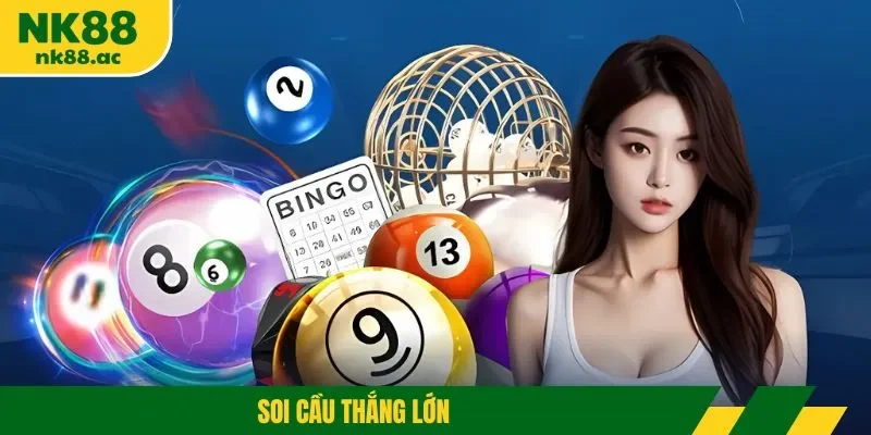 Soi cầu thắng lớn